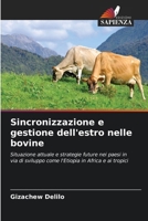 Sincronizzazione e gestione dell'estro nelle bovine (Italian Edition) 6207730844 Book Cover