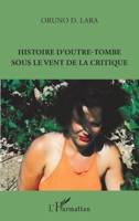 Histoire d'outre-tombe sous le vent de la critique (French Edition) 2343160155 Book Cover