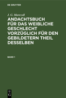 Andachtsbuch f�r das weibliche Geschlecht vorz�glich f�r den gebildetern Theil desselben 3111213013 Book Cover
