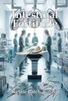 Intestinal Fortitude (Miranda Craig Thiller) B0F87NZ8G7 Book Cover