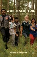 World Scouting: Educating for Global Citizenship 0230340687 Book Cover