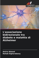 L'associazione bidirezionale tra diabete e malattia di Alzheimer (Italian Edition) 6203368806 Book Cover