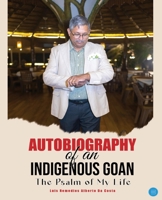 Autobiography of an Indigenous Goan (The Psalm of my Life) 9375425363 Book Cover