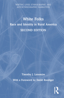 White Folks: Race and Identity in Rural America (Writing Lives: Ethnographic Narratives) 1032613521 Book Cover