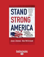 Stand Strong America: Courage, Freedom, and Hope for Tomorrow 1525228331 Book Cover