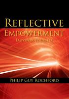 Reflective Empowerment: Empower Yourself 1504381890 Book Cover