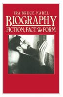 Biography: Fiction, Fact, and Form 1349064068 Book Cover