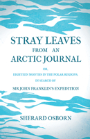 Stray Leaves From An Arctic Journal 1017193053 Book Cover