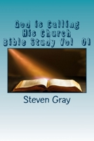 God is Calling His Church: Bible Study vol 1 1508412235 Book Cover