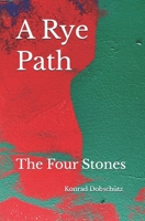 A Rye Path: The Four Stones B0H96T3HGJ Book Cover