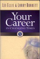 Your Career in Changing Times 0802427138 Book Cover