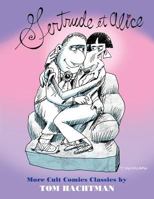 Gertrude Et Alice: More Cult Comics Classics 0996236651 Book Cover