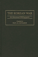 The Korean War: An Annotated Bibliography (Bibliographies and Indexes in Military Studies) 0313303177 Book Cover