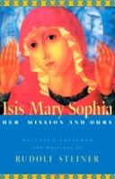 Isis Mary Sophia: Her Mission and Ours 0880104945 Book Cover