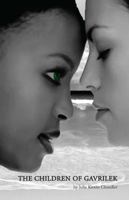 The Children of Gavrilek 0985017341 Book Cover