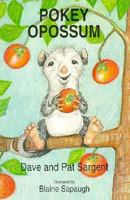 Pokey Opossum: I'm Kinda Slow (Animal Pride Series, 18) 1567630421 Book Cover