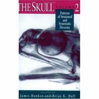 The Skull, Volume 2: Patterns of Structural and Systematic Diversity (Skull) 0226315703 Book Cover