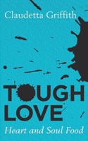 Tough Love: Heart and Soul 1691549576 Book Cover