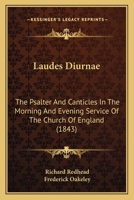 Laudes Diurnae: The Psalter And Canticles In The Morning And Evening Service Of The Church Of England 1164683179 Book Cover