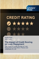 The Impact of Credit Scoring on Loan Repayment: The Impact of Credit Scoring on Loan Repayment of Esaf Micro Finance and Investment (P) Ltd” 6138936124 Book Cover