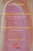 Délices à fleur de rêve: Poèmes 2010-2012 (French Edition) 2332498370 Book Cover