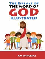 Essence of the Word of God Illustrated 196829001X Book Cover