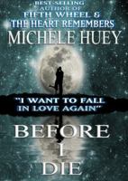 Before I Die . . . I want to fall in love again 1622085523 Book Cover