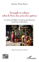 Évangile et culture selon le livre des actes des apôtres: La mission de l’Église à l’ère du postmodernisme, sécularisme et libéralisme (French Edition) 2336505657 Book Cover