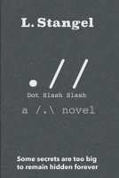 .// Dot Slash Slash: a /.\ novel B091F3HL5S Book Cover