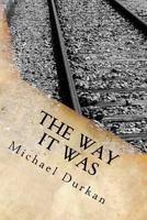 The Way it Was 1540391728 Book Cover