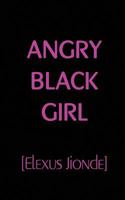 Angry Black Girl 0999671006 Book Cover