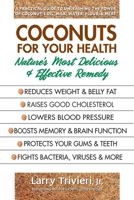 Coconuts for Your Health: Nature’s Most Delicious & Effective Remedy 0757004512 Book Cover