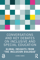 Conversations and Key Debates on Inclusive and Special Education: Global Insights from ‘The Inclusion Dialogue’ 1032711337 Book Cover