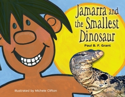 Jamarra and the Smallest Dinosaur 0645497142 Book Cover