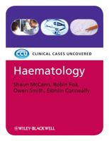 Haematology: Clinical Cases Uncovered 1405183225 Book Cover
