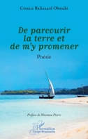 De parcourir la terre et de m'y promener (Harmattan Congo-Brazzaville) (French Edition) 2336550911 Book Cover