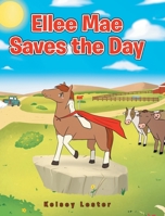Ellee Mae Saves the Day B0BMWSMH1P Book Cover