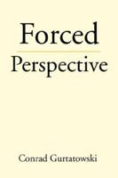 Forced Perspective 1425748805 Book Cover
