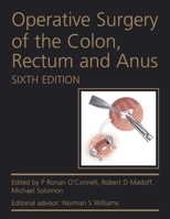 Operative Surgery of the Colon, Rectum and Anus. by L. Peter Fielding, Ronan O'Connell, Robert Madoff 0340991275 Book Cover