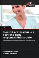 Identità professionale e gestione della responsabilità sociale: Identità e gestione degli studenti di infermieristica 6206222608 Book Cover