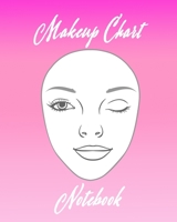 Makeup Chart Notebook: Blank Paper Practice Face Charts Gift For Professional Cosmetologists and Amateur Makeup Artists 1706201427 Book Cover