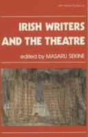 Irish Writers And The Theatre 0861402340 Book Cover