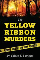 The Yellow Ribbon Murders 1478725958 Book Cover