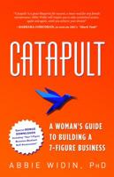 Catapult: A Woman's Guide To Building a 7-Figure Business 0992488206 Book Cover