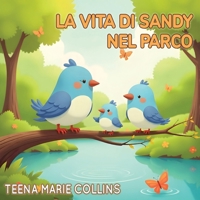 La Vita di Sandy nel Parco (Italian Edition) B0H6HYS2W3 Book Cover