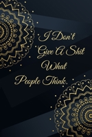 I Don't Give A Shit What People Think.: The Small Change Diet Book. Food and Exercise Monitor. 1677092343 Book Cover