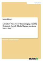 Literature Review of Encouraging Healthy Eating via Supply Chain Management and Marketing 3668117411 Book Cover