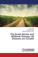 The Knock Nerves and Milliherb Therapy: All Diseases are Curable 3659826464 Book Cover