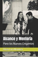 Alcance y Mentoría: Para los Nuevos Creyentes (Spanish Edition) B0FJ5TYKZM Book Cover