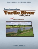 Turtle River State Park 1591931916 Book Cover
